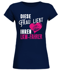 LKW-Fahrer - Diese Frau liebt ihren LKW-Fahren - T-Shirt Hoodie