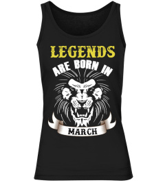 LEGENDS ARE BORN IN MARCH