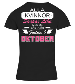 ALLA KVINNOR SKAPAS LIKA MEN BASTA AR OCTOBER T-SHIRT