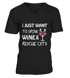 I Just Want To Drink Wine And Rescue Cats  Cat Shirt