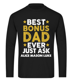 BEST BONUS DAD EVER CUSTOM SHIRT