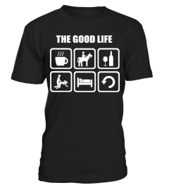 Horse Riding The Good Life Shirt