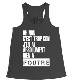 Oh non c'est trop con... rien à foutre - Humour