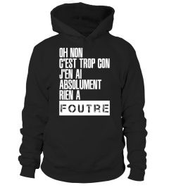 Oh non c'est trop con... rien à foutre - Humour