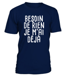 Besoin de rien je m'ai déjà - Humour