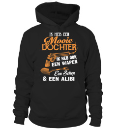 IK HEB EEN MOOIE DOCHTER IK HEB OOK EEN WAPEN EEN SCHEP & EEN ALIBI T-SHIRT