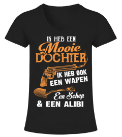 IK HEB EEN MOOIE DOCHTER IK HEB OOK EEN WAPEN EEN SCHEP & EEN ALIBI T-SHIRT