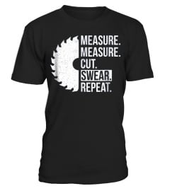 Funny Dad Shirt Measure Cut Swear Handym