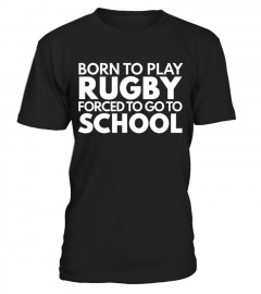 Born To Play Rugby - Limited Edition