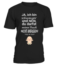 Ja, ich bin SCHWANGER - NICHT ANFASSEN!