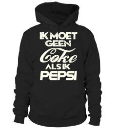 Ik Moet Geen Coke Als Ik Pepsi