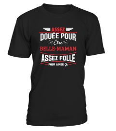 Assez douée pour être Belle-Maman assez folle pour aimer ça | Cadeau T-Collector®