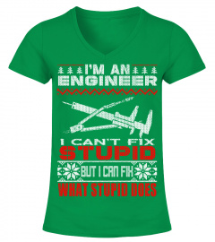 Engineer - I can't fix stupid t-shirt