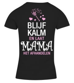 Blijf kalm en laat MAMA het afhandelen