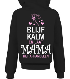 Blijf kalm en laat MAMA het afhandelen