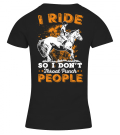 I RIDE SO I DON'T THROAT PUNCH PEOPLE ><