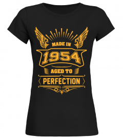 MADE IN 1954 - AGED TO PERFECTION