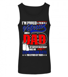 I'm Proud To Be A Veteran And A Dad T-Shirt - Limited Edition