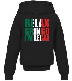 Relax Gringo I'm Legal Tee Shirt