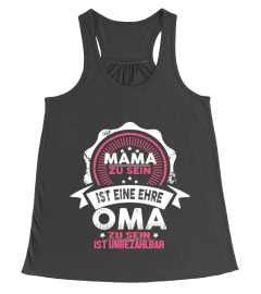 MAMA ZU SEIN IST EINE EHRE OMA ZU SEIN IST UNBEZAHLBAR