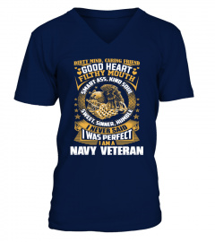 I Was Perfect I Am A Navy Veteran