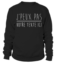 J'PEUX PAS - PERSONNALISABLE