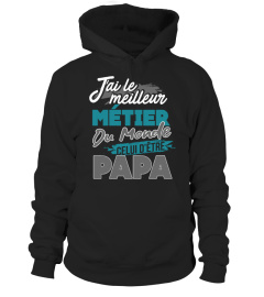 J'ai le meilleur métier du monde celui d'être papa | Cadeau T-Collector®