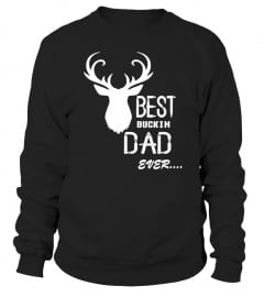 Best bucking Dad ever father's Day Shirt