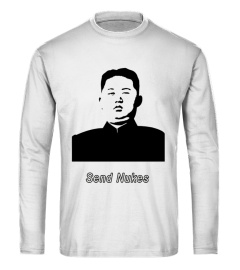 Send Nukes Kim Jong Un Meme T-Shirt