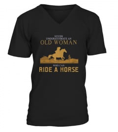 Never Underestimate An Old Woman Who Can Ride A Horse