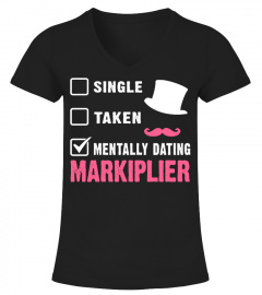 MENTALLY DATING MARKIPLIER T-SHIRT