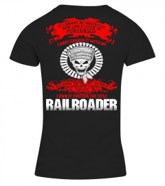 I HAVE EARN IT WITH MY RAILROADER T-SHIRT