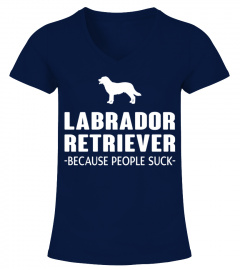Labrador Retriever Because People Suck