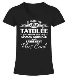 JE SUIS UNE MAMAN TATOUÉE T-SHIRT