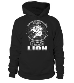 TOUS LES HOMMES EGAUX MAIS LES MEILLEURS NAISSENT EN LION T-SHIRT