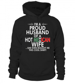 Im Proud Husband Of Hot Mexican Wife Bought This Shirt