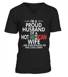 Im Proud Husband Of Hot Mexican Wife Bought This Shirt