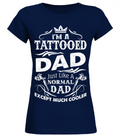 I'm A Tattooed Dad T Shirt