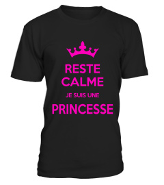 RESTE CALME JE SUIS UNE PRINCESSE