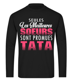 SEULES LES MAILLEURES FEMMES SONT PROMUES TATA T-shirt