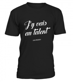 T-shirt - J'y vais au talent
