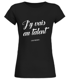 T-shirt - J'y vais au talent