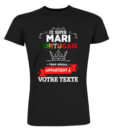 Personnalisable : Ce super mari portugais trop génial appartient à "votre texte" | Cadeau T-Collector®