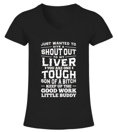 Just Wanted To Give A Shout Out To MY Liver Beer Shirt