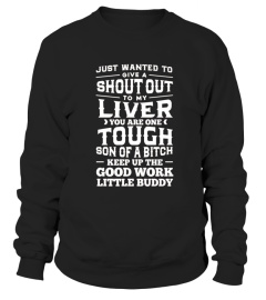 Just Wanted To Give A Shout Out To MY Liver Beer Shirt