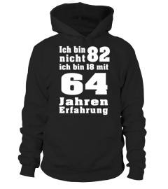 Nicht 82 Jahre alt, nur erfahren!