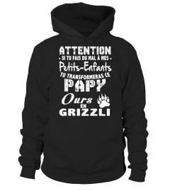 ATTENTION JAI UNE TAT CINGLEE NE ME SORCE PAS PAPY OURS  T-SHIRT