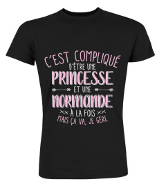 C'est compliqué d'être une princesse et une normande à la fois mais ça va, je gère | Cadeau T-Collector®