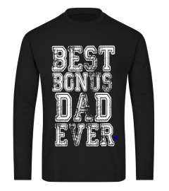 Stepdad Shirt Funny Best Bonus Dad Ever Stepfather Step