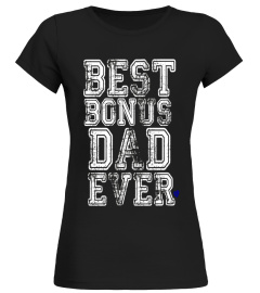 Stepdad Shirt Funny Best Bonus Dad Ever Stepfather Step